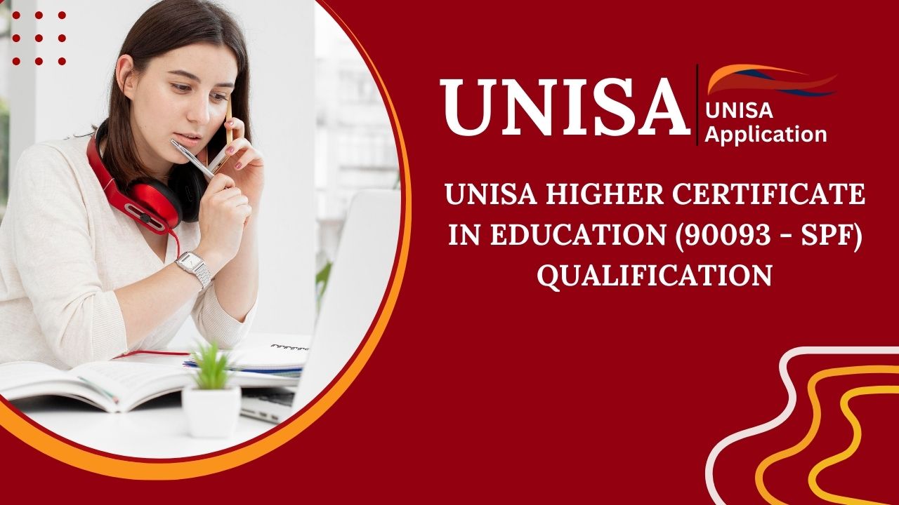 UNISA Higher Certificate in Education (90093 - SPF) Qualification